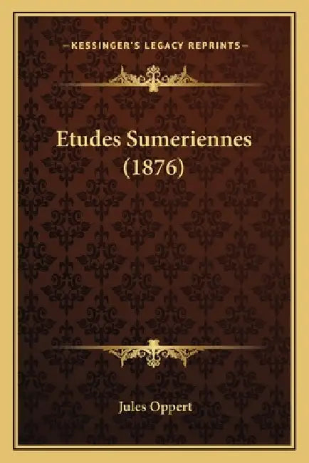 Etudes Sumeriennes (1876) by Jules Oppert