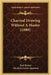 Charcoal Drawing Without A Master (1880) by Karl Robert, Elizabeth Haven Appleton