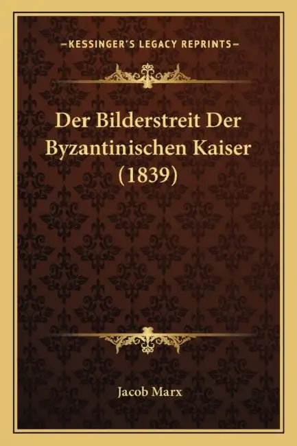 Der Bilderstreit Der Byzantinischen Kaiser (1839) by Jacob Marx