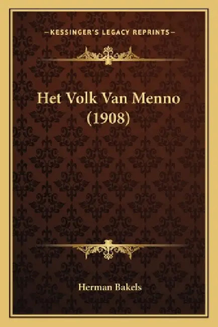 Het Volk Van Menno (1908) by Herman Bakels