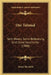 Der Talmud: Sein Wesen, Seine Bedeutung Und Seine Geschichte (1900) by Simon Bernfeld