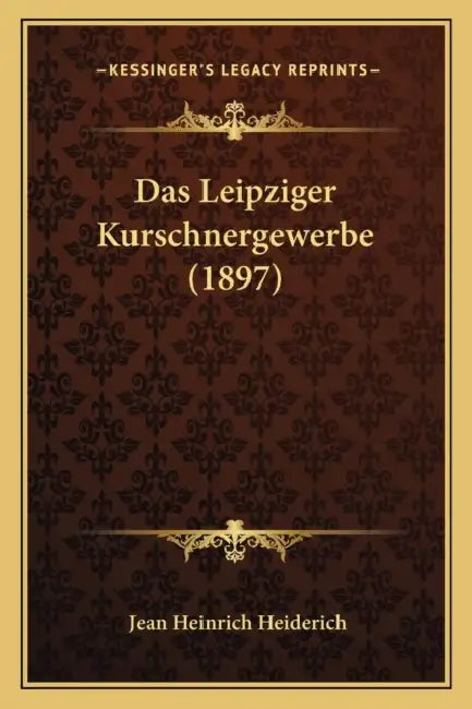 Das Leipziger Kurschnergewerbe (1897) by Jean Heinrich Heiderich