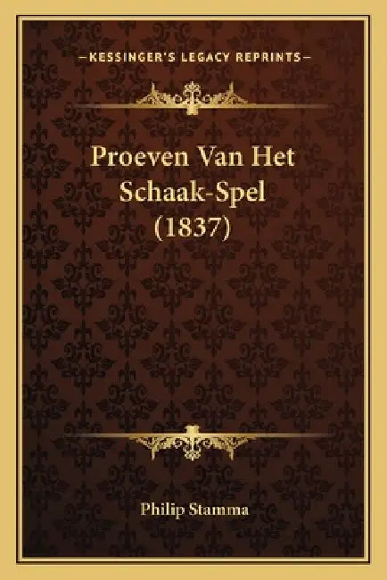 Proeven Van Het Schaak-Spel (1837) by Philip Stamma