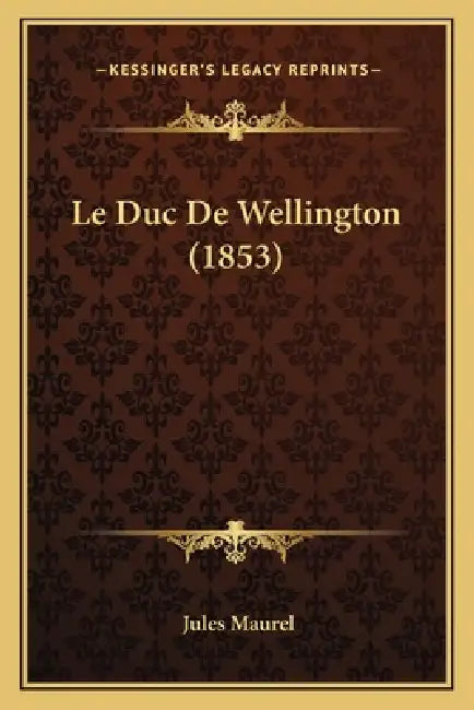 Le Duc De Wellington (1853) by Jules Maurel