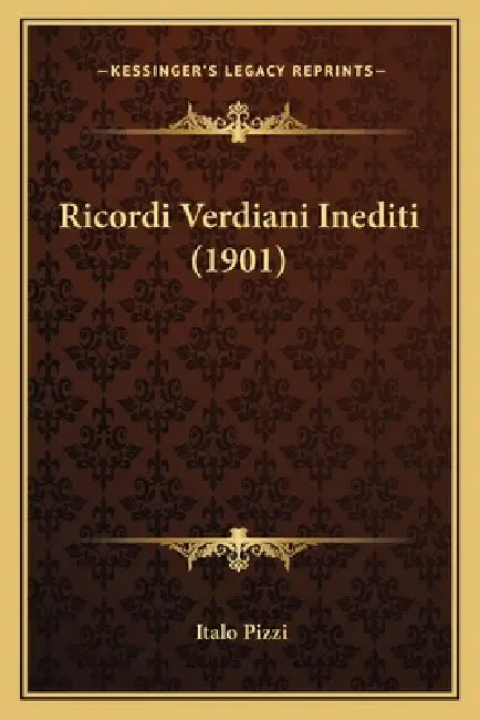 Ricordi Verdiani Inediti (1901) by Italo Pizzi