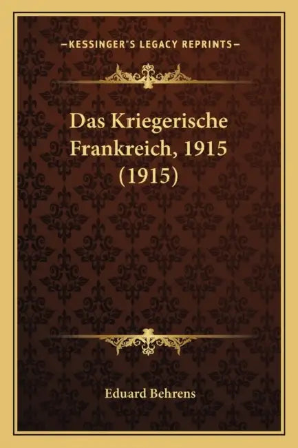 Das Kriegerische Frankreich, 1915 (1915) by Eduard Behrens