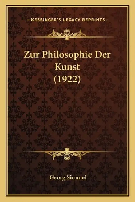Zur Philosophie Der Kunst (1922) by Georg Simmel