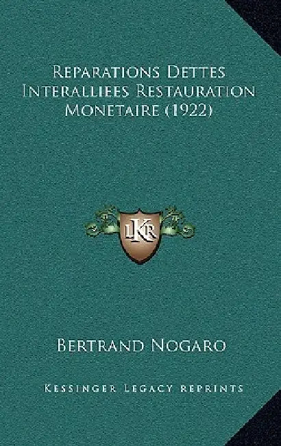 Reparations Dettes Interalliees Restauration Monetaire (1922) by Bertrand Nogaro