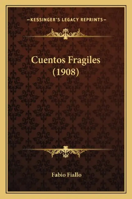 Cuentos Fragiles (1908) by Fabio Fiallo