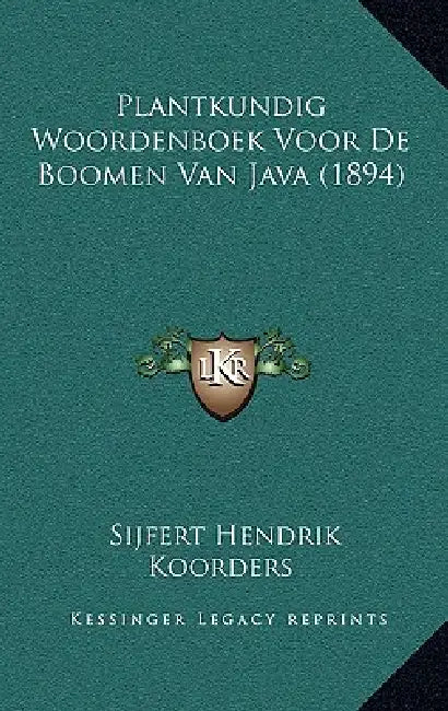 Plantkundig Woordenboek Voor De Boomen Van Java (1894) by Sijfert Hendrik Koorders