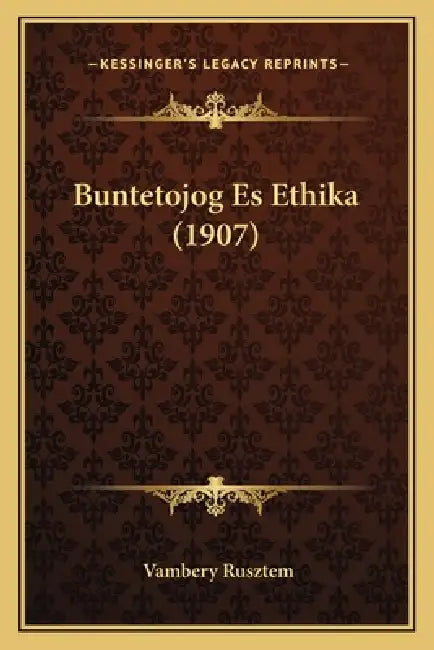 Buntetojog Es Ethika (1907) by Vambery Rusztem