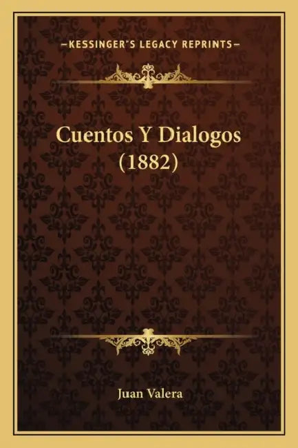 Cuentos Y Dialogos (1882) by Juan Valera