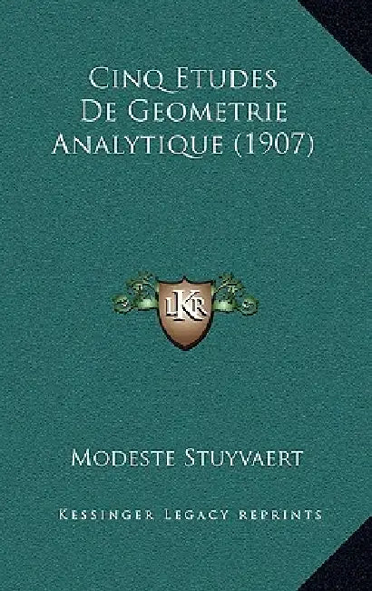 Cinq Etudes De Geometrie Analytique (1907) by Modeste Stuyvaert