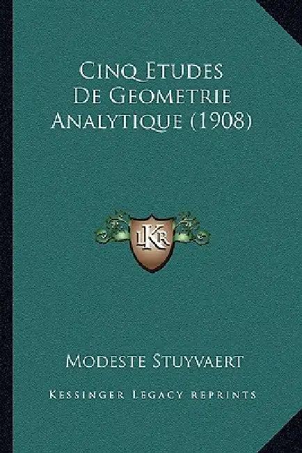 Cinq Etudes De Geometrie Analytique (1908) by Modeste Stuyvaert