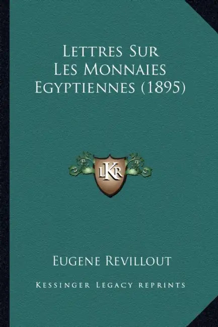 Lettres Sur Les Monnaies Egyptiennes (1895) by Eugene Revillout