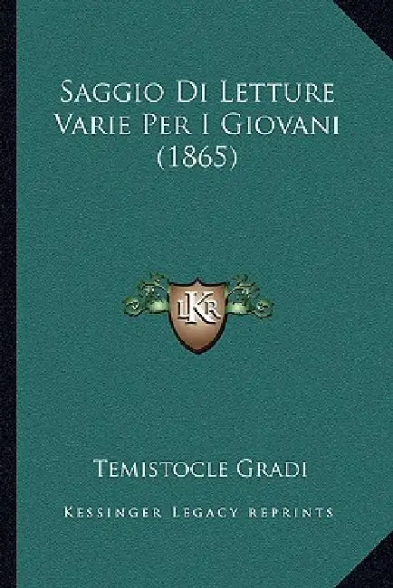 Saggio Di Letture Varie Per I Giovani (1865) by Temistocle Gradi