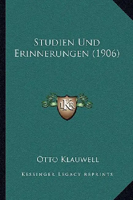Studien Und Erinnerungen (1906) by Otto Klauwell