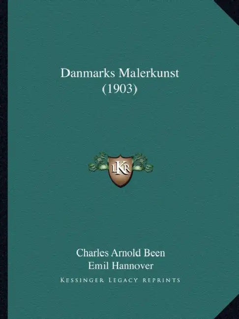 Danmarks Malerkunst (1903) by Charles Arnold Been, Emil Hannover