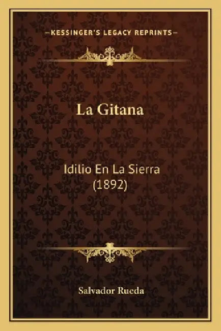 La Gitana: Idilio En La Sierra (1892) by Salvador Rueda