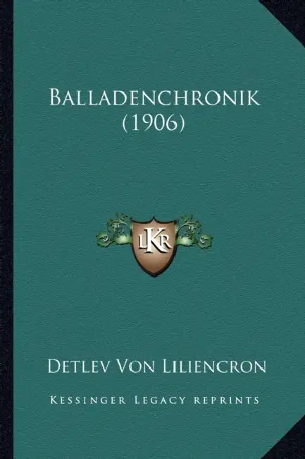 Balladenchronik (1906) by Detlev Von Liliencron