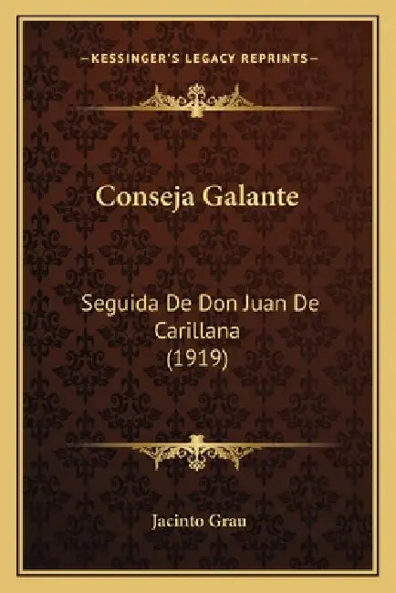 Conseja Galante: Seguida De Don Juan De Carillana (1919) by Jacinto Grau
