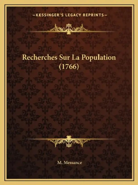 Recherches Sur La Population (1766) by M. Messance