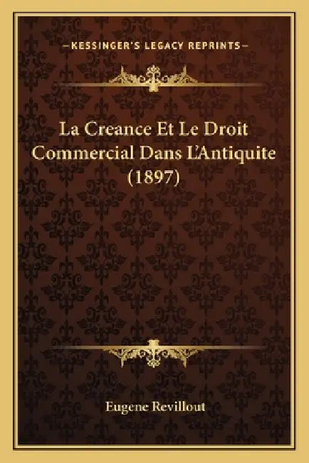 La Creance Et Le Droit Commercial Dans L'Antiquite (1897) by Eugene Revillout