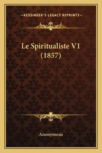 Le Spiritualiste V1 (1857) by Anonymous