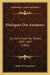 Dialogues Des Amateurs: Sur Les Choses Du Temps, 1905-1907 (1907) by Remy de Gourmont