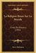 La Religion Basee Sur La Morale: Choix De Discours (1901) by Pierre Hoffmann