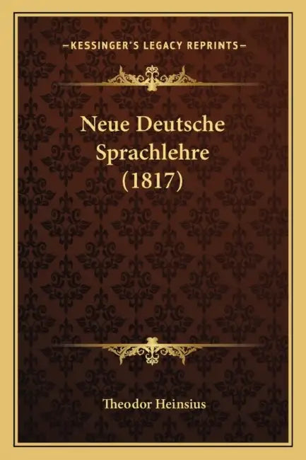 Neue Deutsche Sprachlehre (1817) by Theodor Heinsius