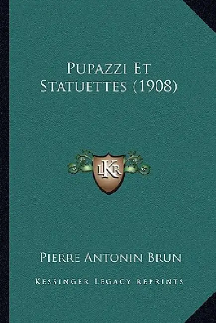 Pupazzi Et Statuettes (1908) by Pierre Antonin Brun