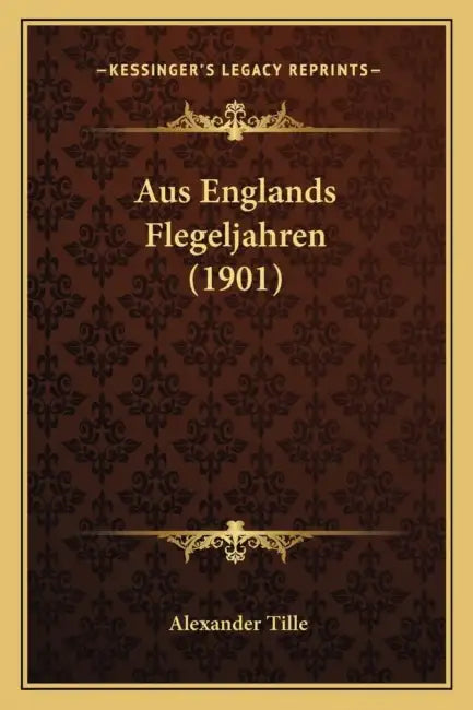 Aus Englands Flegeljahren (1901) by Alexander Tille