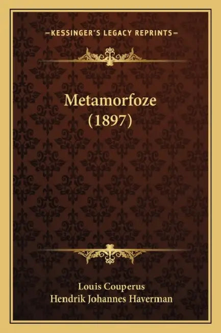 Metamorfoze (1897) by Louis Couperus, Hendrik Johannes Haverman