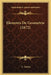 Elements De Geometrie (1872) by A. Amiot