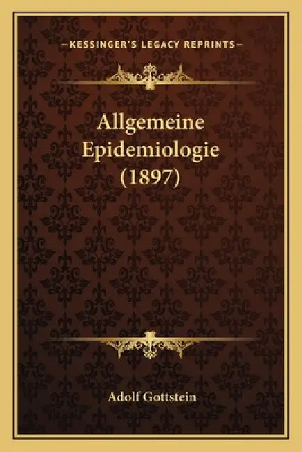 Allgemeine Epidemiologie (1897) by Adolf Gottstein