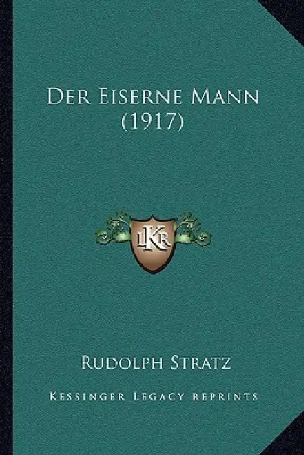 Der Eiserne Mann (1917) by Rudolph Stratz