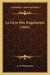 Le Livre Des Singularites (1841) by G. P. Philomneste