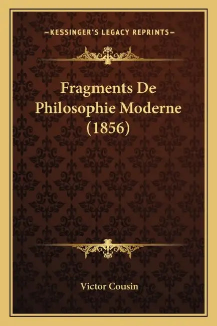 Fragments De Philosophie Moderne (1856) by Victor Cousin