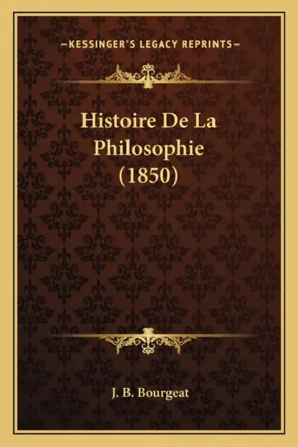 Histoire De La Philosophie (1850) by J. B. Bourgeat
