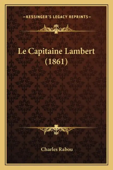 Le Capitaine Lambert (1861) by Charles Rabou