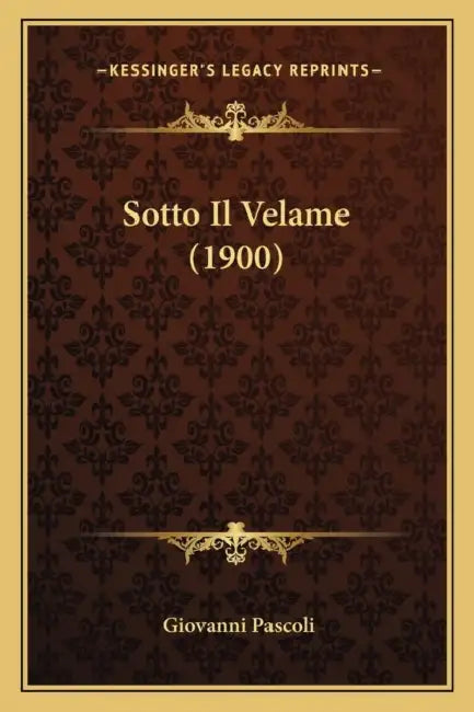 Sotto Il Velame (1900) by Giovanni Pascoli