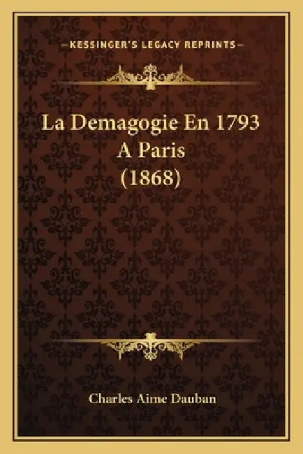 La Demagogie En 1793 A Paris (1868) by Charles Aime Dauban