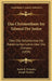 Das Christenthum Im Talmud Der Juden: Oder Die Geheimnisse Der Rabbinischen Lehre Uber Die Christen (1894) by Justin B. Pranaitis, Joseph Deckert