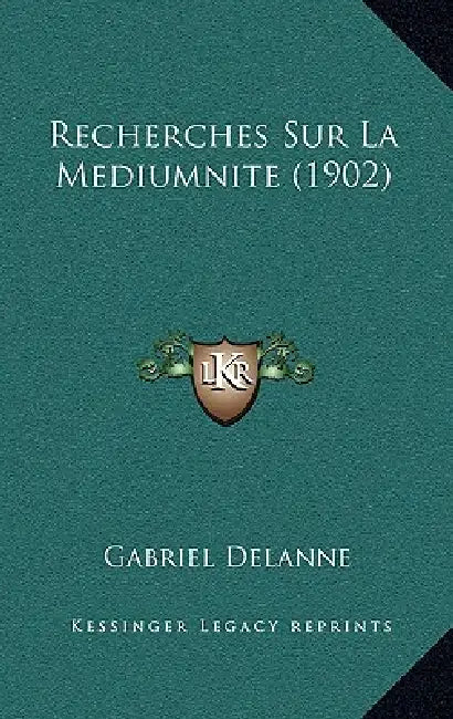 Recherches Sur La Mediumnite (1902) by Gabriel Delanne
