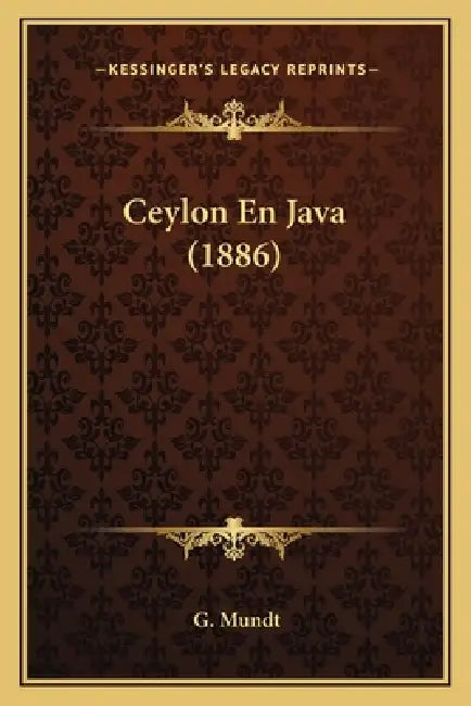 Ceylon En Java (1886) by G. Mundt