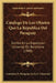 Catalogo De Los Objetos Que La Republica Del Paraguay: Exhibe En La Exposicion Universal De Barcelona (1888) by Comision D. Paraguay En La E. Universal