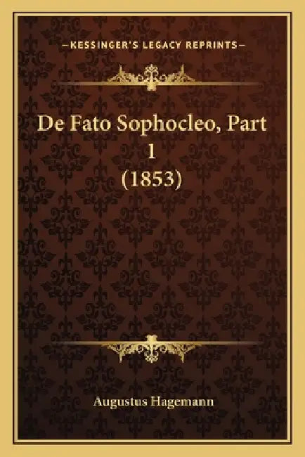 De Fato Sophocleo, Part 1 (1853) by Augustus Hagemann