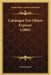Catalogue Des Objets Exposes (1886) by Anonymous