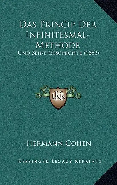 Das Princip Der Infinitesmal-Methode: Und Seine Geschichte (1883) by Hermann Cohen